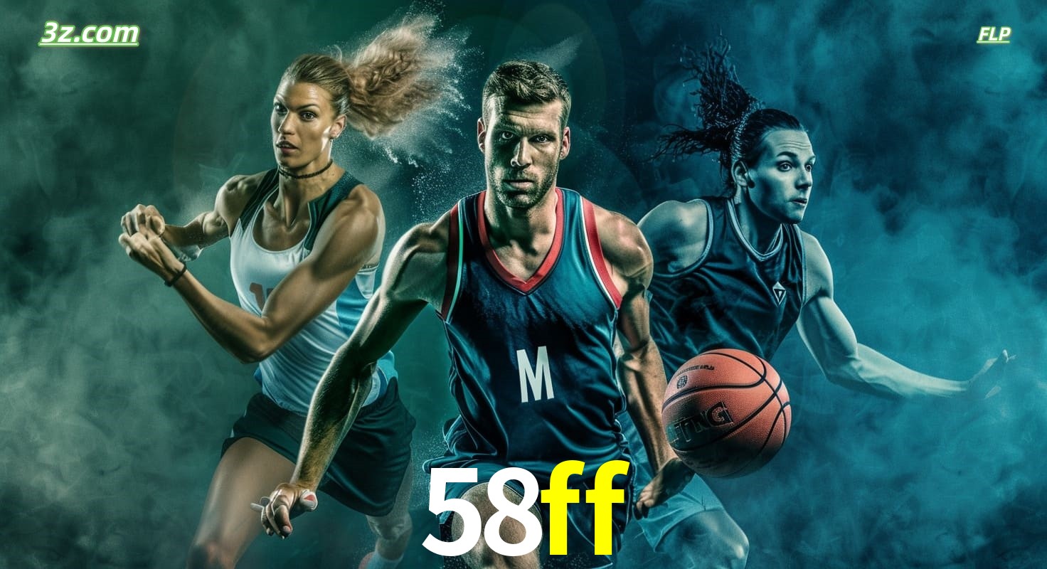 58ff site de apostas esportivas com basquete, corrida e jogos ao vivo